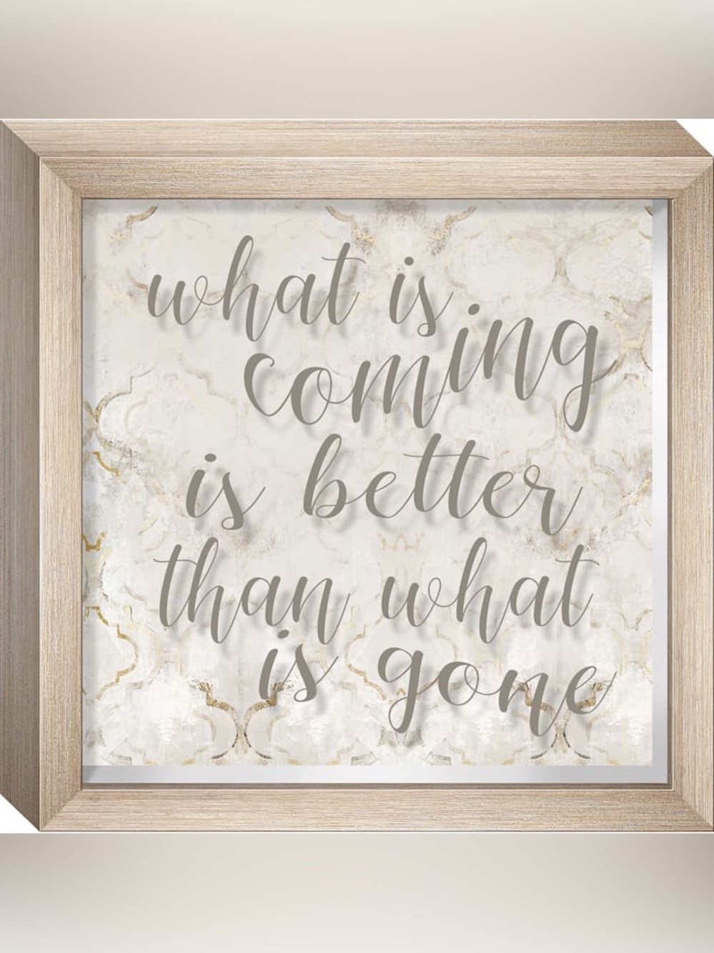 What Is Coming Sentiment Shadowbox wall or Table Sign, “10x10 “